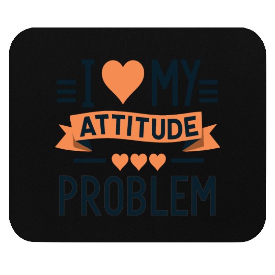 I heart my attitude problem Mouse Pads