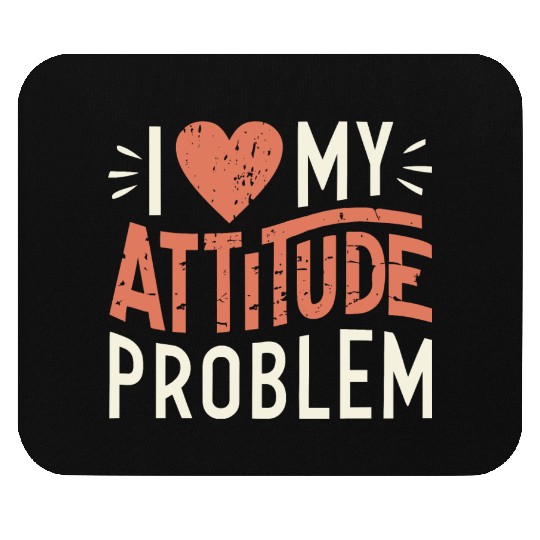 I heart my attitude problem Mouse Pads