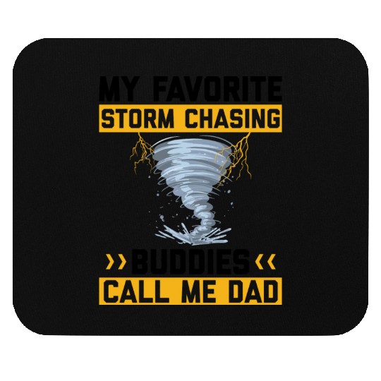 Storm chaser sayings Mouse Pads