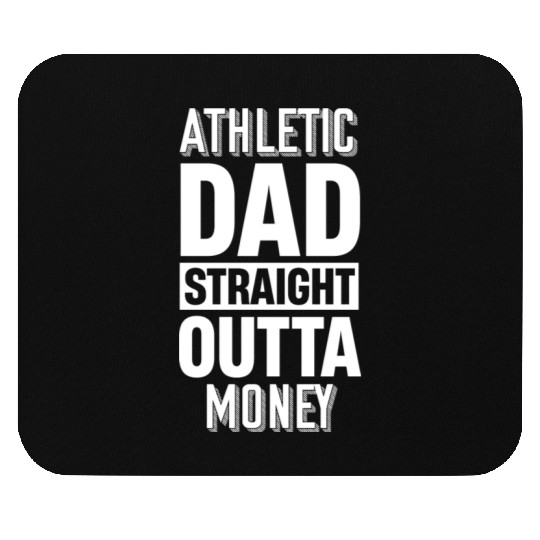 Athletic Dad Straight Outta Money Football Mouse Pads