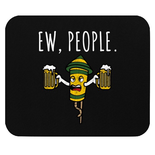 Ew People Drunk Firecracker Beer Mouse Pads