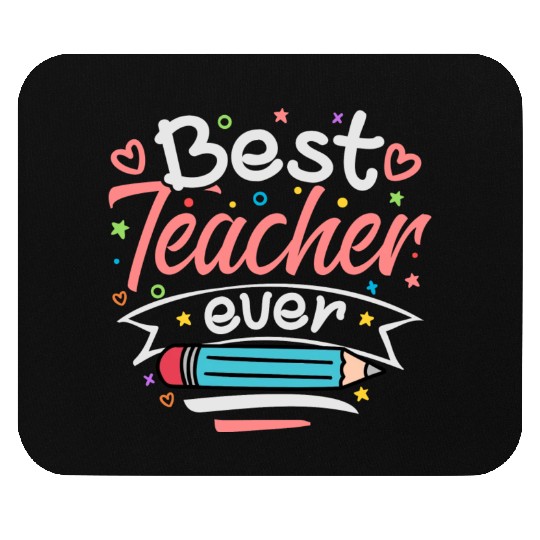 Best Teacher Ever Mouse Pads
