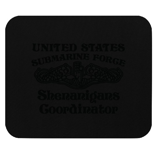 Us Submarine Force Shenanigans Coordinator Mouse Pads