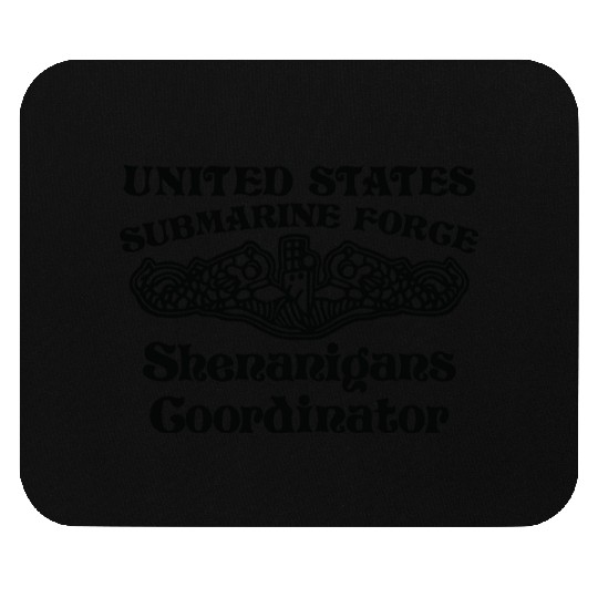 Us Submarine Force Shenanigans Coordinator Mouse Pads