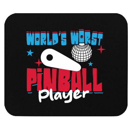 World s Worst Pinball Player Mouse Pads