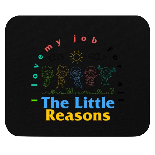 Teacher Mouse Pads, I Love My Job For All The Little