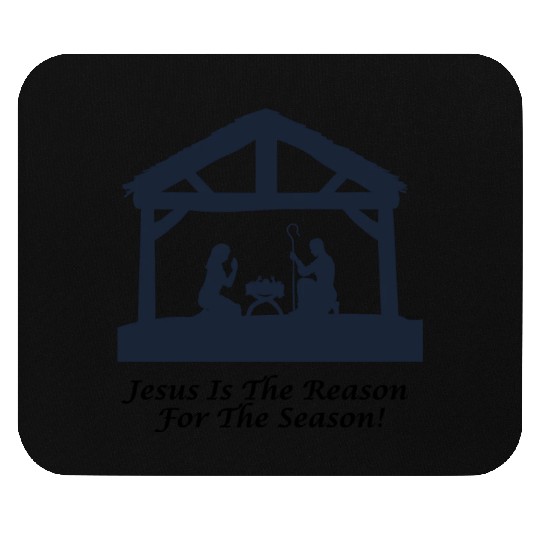 Jesus Is The Reason For The Season Mouse Pads