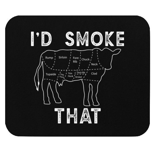 Chef Butcher Cook BBQ I d Smoke That Cow Beef Mouse Pads