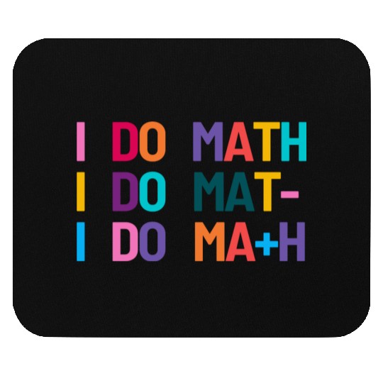 I Do Math Mouse Pads