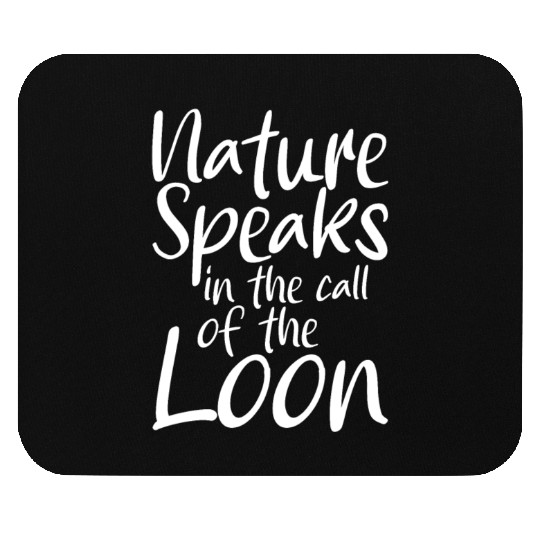 Nature Speaks In The Call Of The Loon Mouse Pads