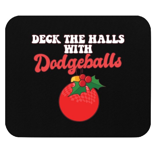 Dodgeball Player Coach Christmas Balls Deck The Mouse Pads