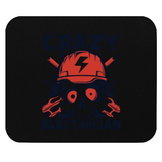 Crazy Electrician Powerline Technician Wiremen Mouse Pads