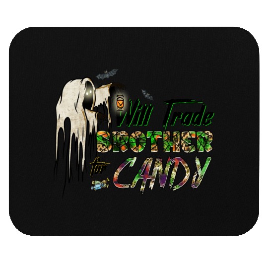 Will Trade Brother For Candy Mouse Pads