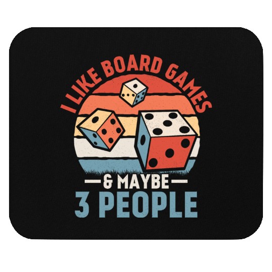 I Like Board Games & Maybe 3 People Nerd Gamer Tab Mouse Pads