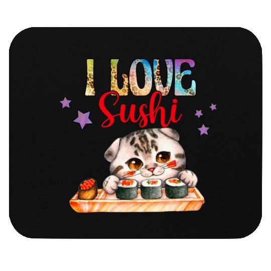 I love Sushi - Cat sushi Mouse Pads