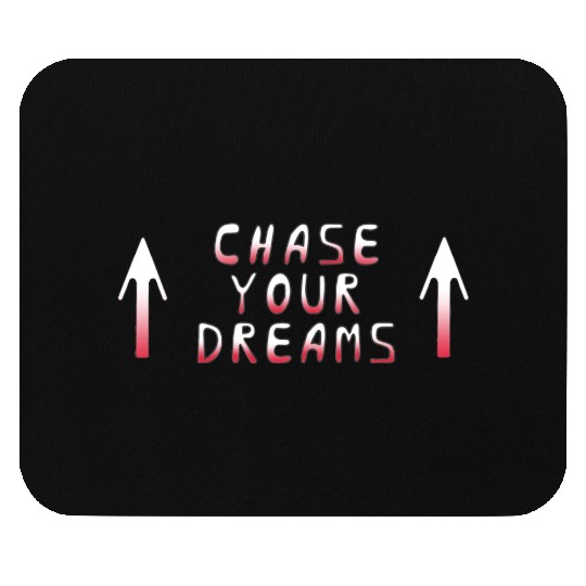 Chase your dreams red color text Mouse Pads