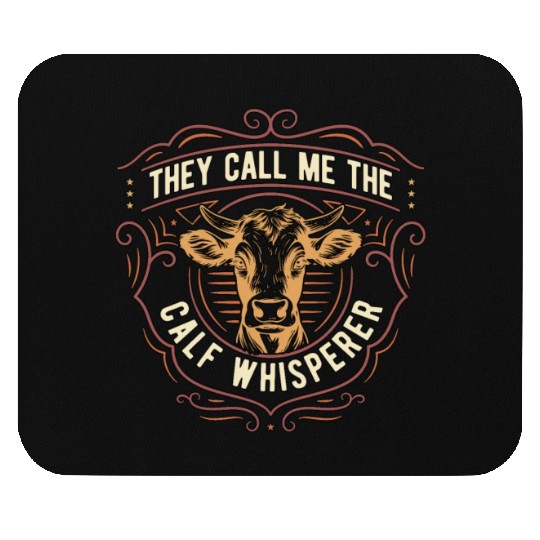 Cattle Farming They Call Me The Calf Dairy Farmer Mouse Pads