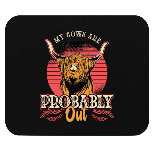 Cattle Farming My Cows Are Probably Out Livestock Mouse Pads