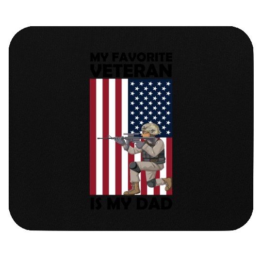 My Favorite Veteran is My Dad Mouse Pads