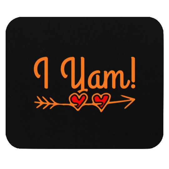 She's My Sweet Potato I Yam Thanksgiving Mouse Pads