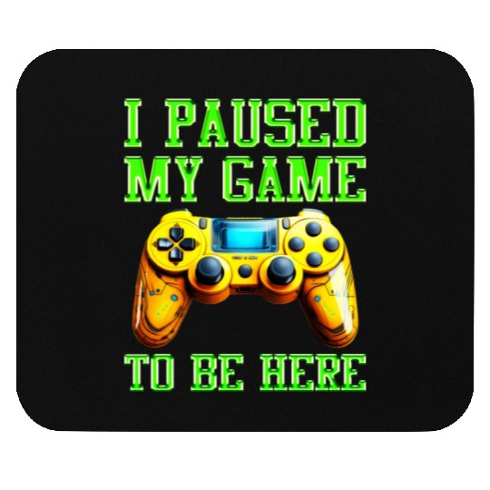 Video Player Addicted I Paused My Game to be Here Mouse Pads