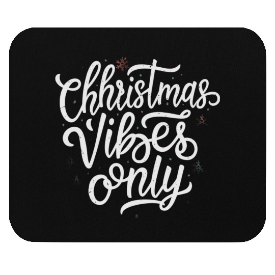 Christmas Vibes only Mouse Pads