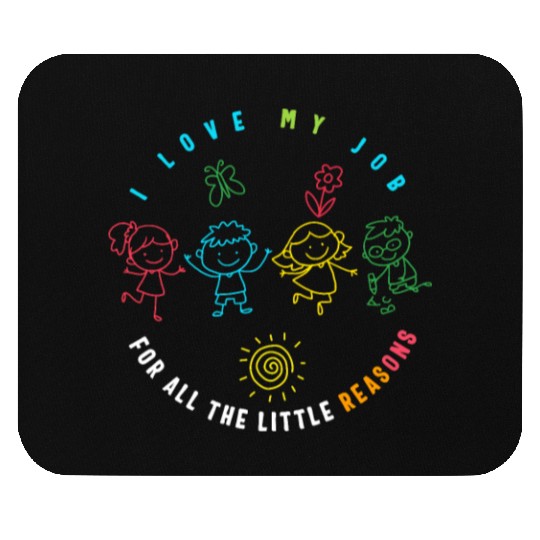 Teacher Mouse Pads, I Love My Job For All The Little