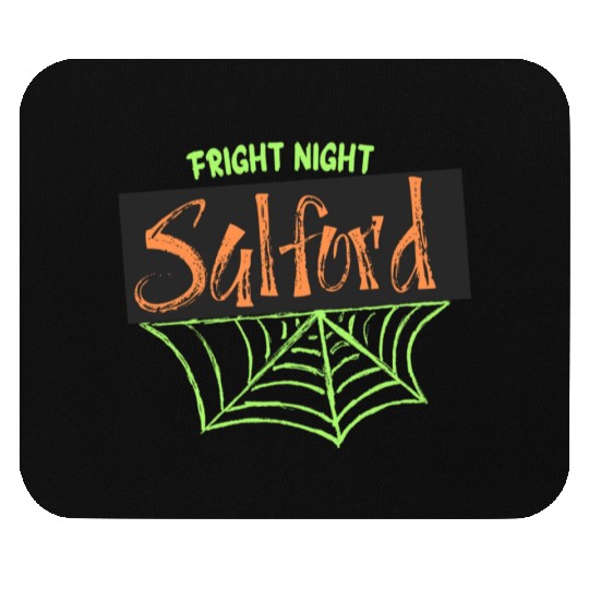 Salford - Fright Night  D83C DF19 D83D DC7B Mouse Pads