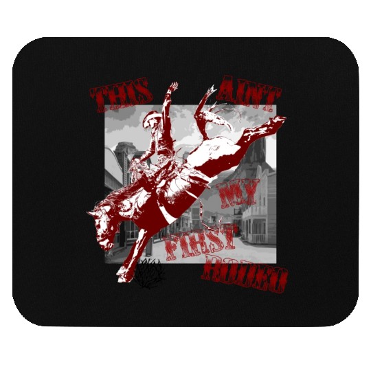 This Ant My First Rodeo Mouse Pads