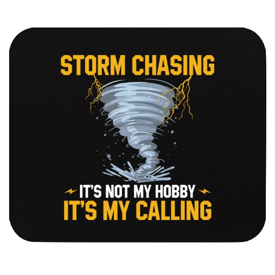 Storm chaser sayings | Thunderstorm meteorologist Mouse Pads