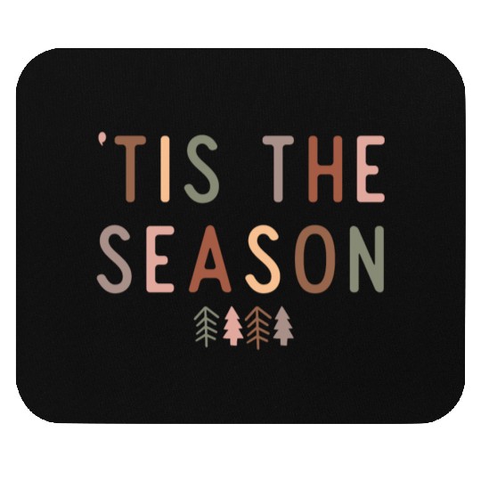 Tis The Season - Christmas Mouse Pads