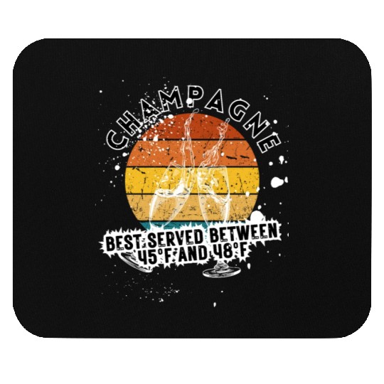 Champagne Best Served Between 45°F And 48°F Mouse Pads
