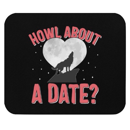 Valentines Day Mouse Pads, Howl About A Date Howling