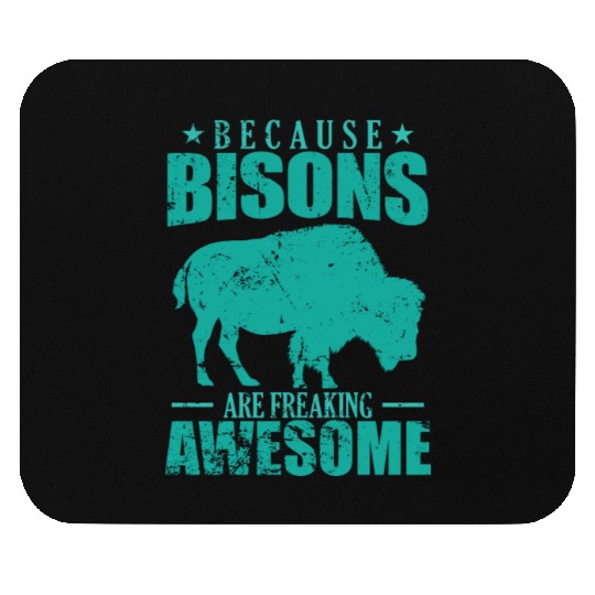 Because Bisons are Freaking Awesome Animal Mouse Pads