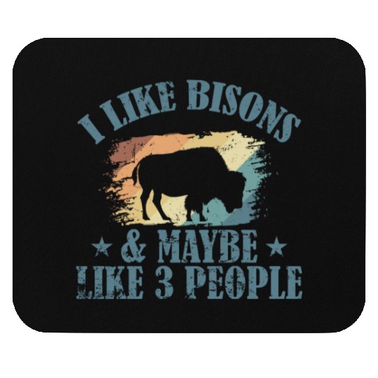 I Like Bisons and Maybe Like 3 People Mouse Pads