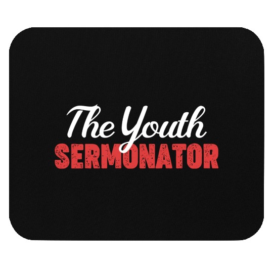The Youth Sermonator Funny Youth Pastor Teen Mouse Pads