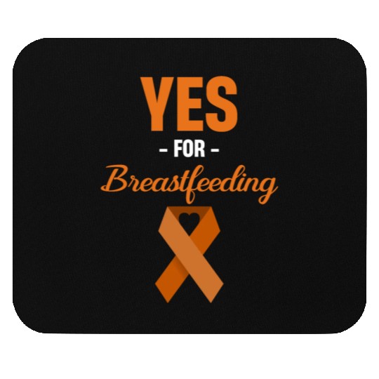 Yes For Breastfeeding Awareness Support Lactation Mouse Pads