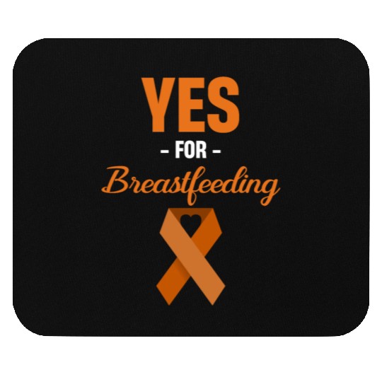 Yes For Breastfeeding Awareness Support Lactation Mouse Pads