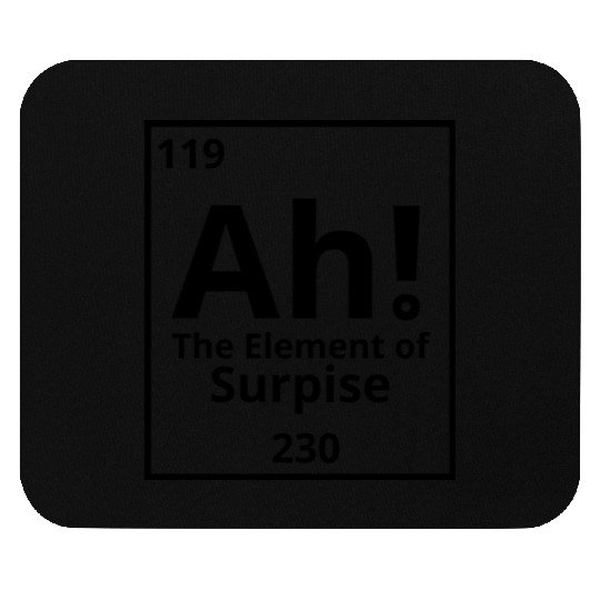 ah the element of surprise Mouse Pads