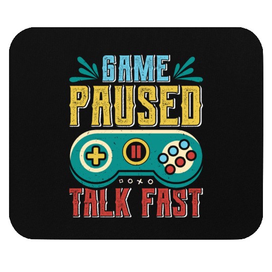 Game Paused Talk Fast Video Player Gambling Mouse Pads