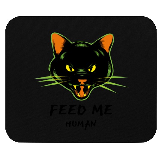 Angry Cat Feed Me Human Gift Mouse Pads