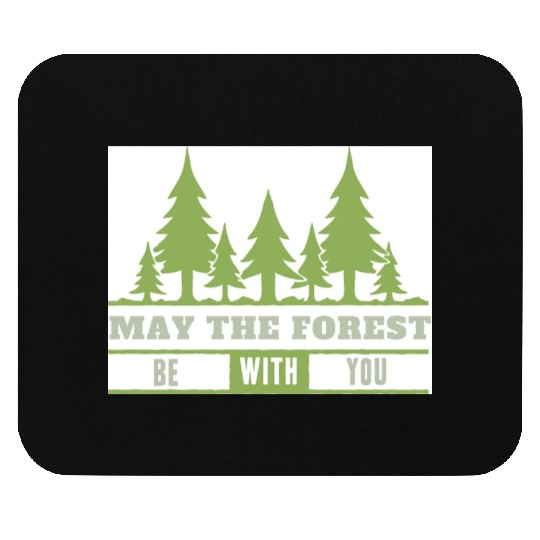 May The Forest Be With You Mouse Pads