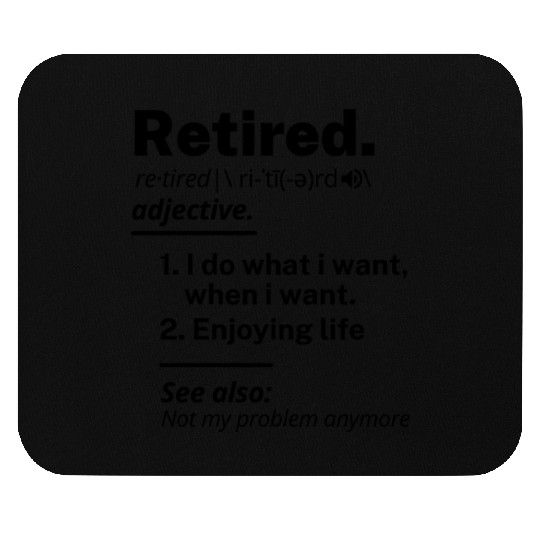 retired definition funny retirement Mouse Pads