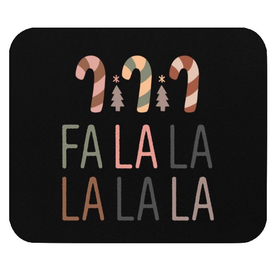 Fa La La La La La Mouse Pads