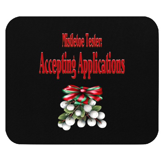 Mistletoe Tester Mouse Pads