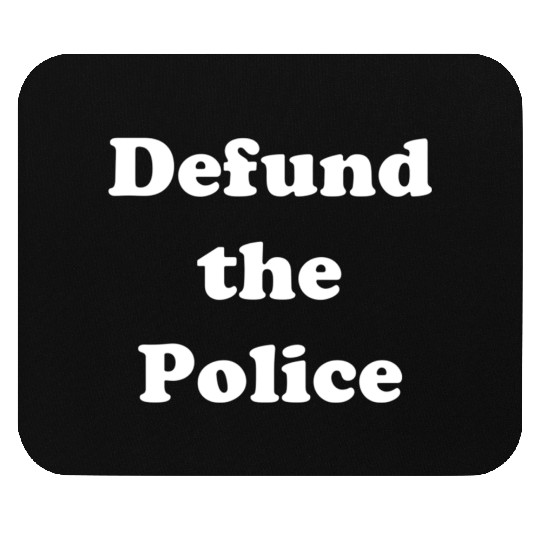 Defund The Police Social Justice Politics Mouse Pads