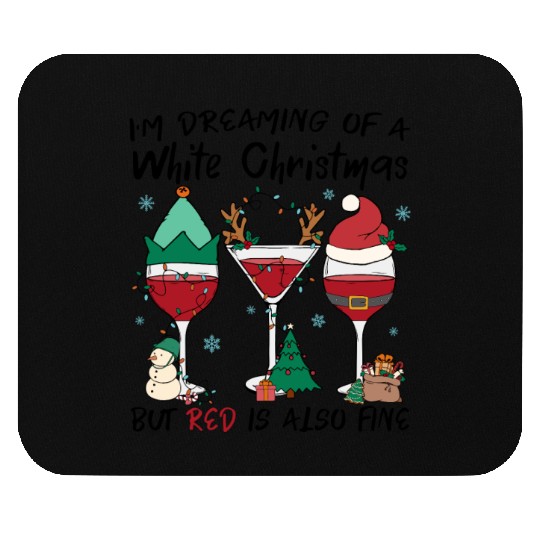 I'm Dreaming Of A White Christmas Mouse Pads