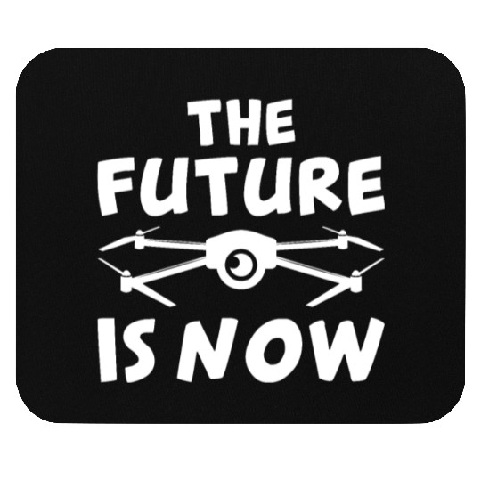 The Future Is Now Mouse Pads