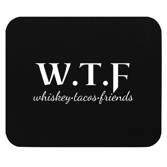 wtf whiskey, funny whiskey lover slogan Mouse Pads
