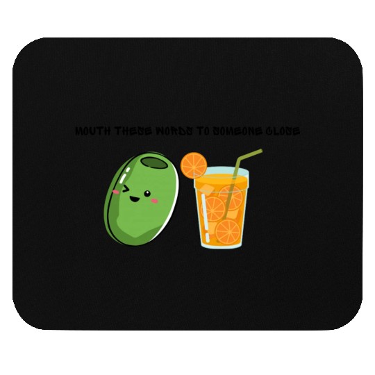 Olive Juice (I love you) Mouse Pads